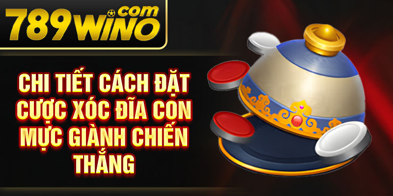 Chi tiết cách đặt cược xóc đĩa con mực giành chiến thắng